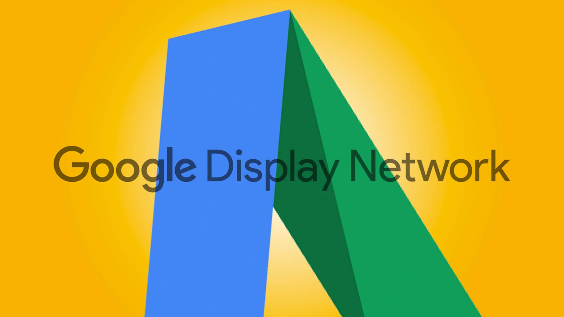 GDN là gì? Tất tần tật kiến thức về quảng cáo Google Display Network